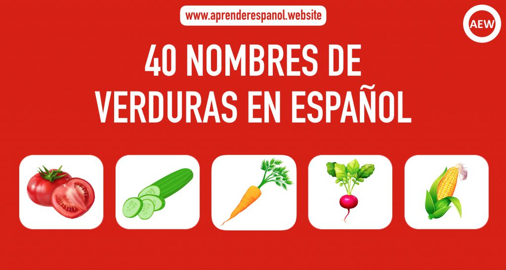 40 nombres de verduras en español - verduras en español - lista de verduras